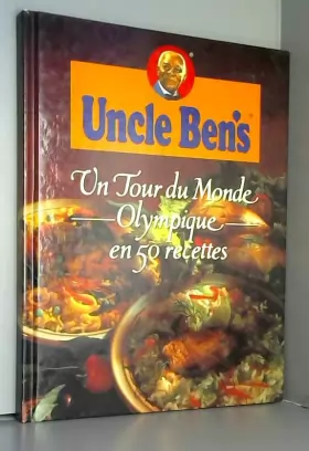 Couverture du produit · Uncle Ben's, Un tour du monde olympique en 50 recettes