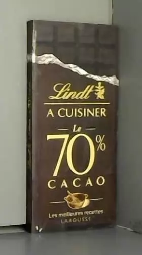 Couverture du produit · Lindt à cuisiner 70 % cacao - Les meilleures recettes