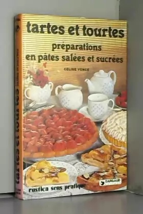 Couverture du produit · Tartes et tourtes (preparations en pâtes salees et sucrees)