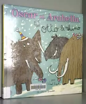 Couverture du produit · Oscar et Arabella et Otto le rhino