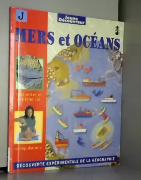 Couverture du produit · MERS ET OCEANS. Decouverte experimentale de la geographie