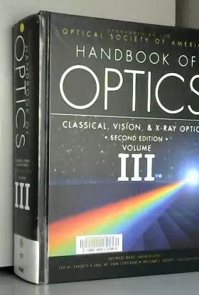 Couverture du produit · Handbook of Optics: Classical Optics, Vision Optics, X-Ray Optics