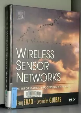 Couverture du produit · Wireless Sensor Networks: An Information Processing Approach