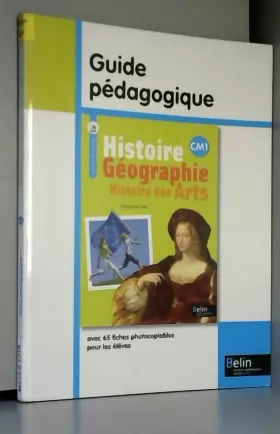 Couverture du produit · Histoire Géographie Histoire des Arts CM1: Guide pédagogique