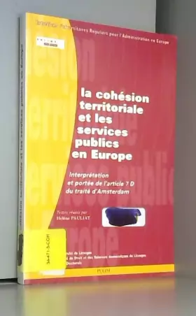 Couverture du produit · La cohésion territoriale et les services publics en Europe. Interprétation et portée de l'article 7 du traité d'Amsterdam