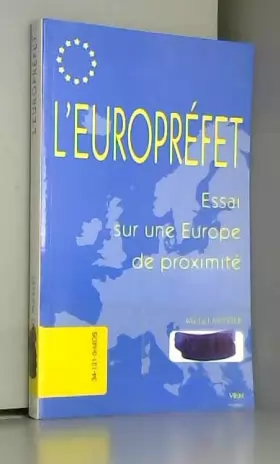 Couverture du produit · L'europréfet : essai sur une Europe de proximité