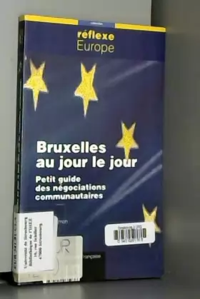 Couverture du produit · BRUXELLES AU JOUR LE JOUR. Petit guide des négociations communautaires