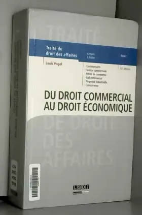 Couverture du produit · Traité de Droit des affaires. T1. Du droit commercial au droit économique, 20ème Ed.