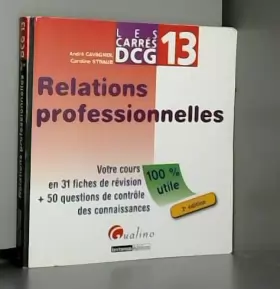 Couverture du produit · DCG 13 Relations professionnelles : Votre cours en 31 fiches de révision + 50 questions de contrôle des connaissances