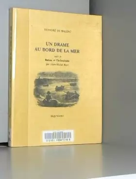Couverture du produit · Un drame au bord de la mer - Suivi de "Balzac et l'infanticide" par Alain-Michel Boyer