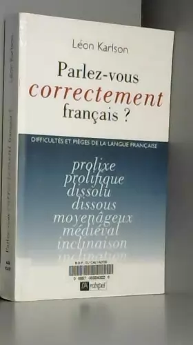 Couverture du produit · Parlez vous correctement français ? Difficultés et pièges de la langue française