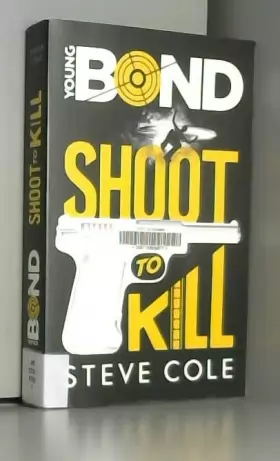 Couverture du produit · Young Bond - Tome 1 - Shoot to Kill