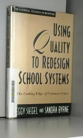 Couverture du produit · Using Quality to Redesign School Systems: The Cutting Edge of Common Sense