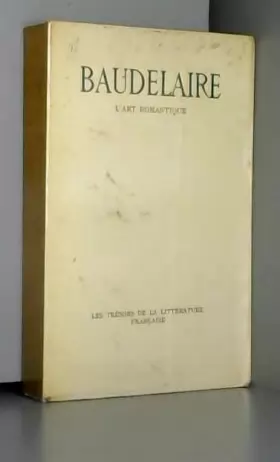 Couverture du produit · Baudelaire: L'Art romantique (Les Trésors de la Littérature Francaise)