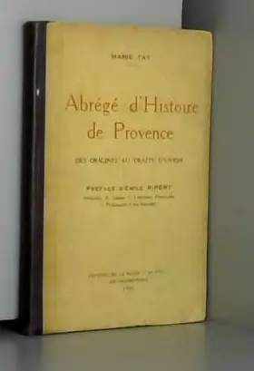 Couverture du produit · Abrégé d'histoire de Provence des origines au traité d'union.