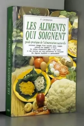 Couverture du produit · Les aliments qui soignent : Guide pratique de l'alimentation naturelle