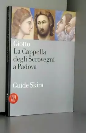 Couverture du produit · Giotto. La Cappella degli Scrovegni a Padova. Ediz. illustrata