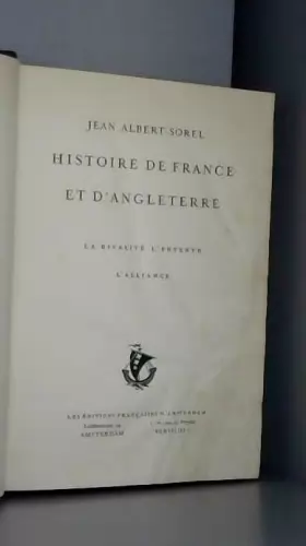 Couverture du produit · Historie de France et d'Angleterre. La rivalite, l'entente, l'alliance.