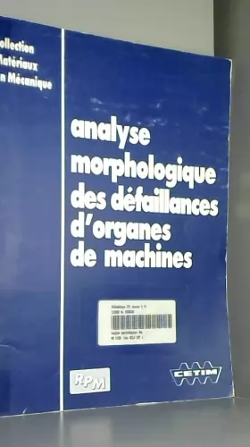 Couverture du produit · Analyse morphologique des defaillances d'organes de machines