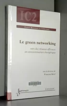 Couverture du produit · Le green networking: Vers des réseaux efficaces en consommation énergétique