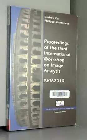 Couverture du produit · Proceedings of the third International Workshop on Image Analysis : IWIA 2010