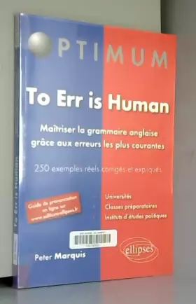 Couverture du produit · To Err Is Human Maitrîser la Grammaire Anglaise Grâce aux Erreurs les Plus Courantes 250 Exemples