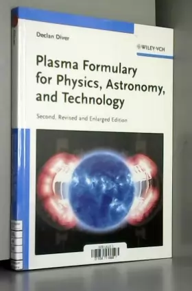 Couverture du produit · Plasma Formulary for Physics, Astronomy and Technology