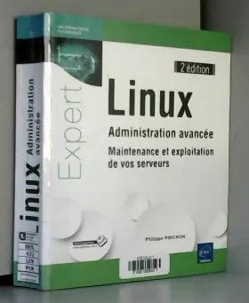 Couverture du produit · Linux - Administration avancée - Maintenance et exploitation de vos serveurs (2e édition)