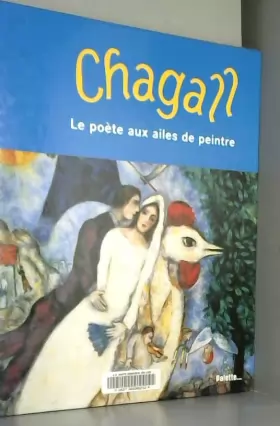 Couverture du produit · Chagall, le poète aux ailes de peintre
