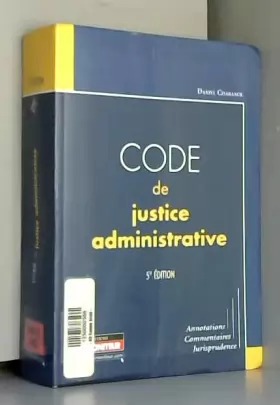 Couverture du produit · Code de justice administrative: Annotations, commentaires, jurisprudence