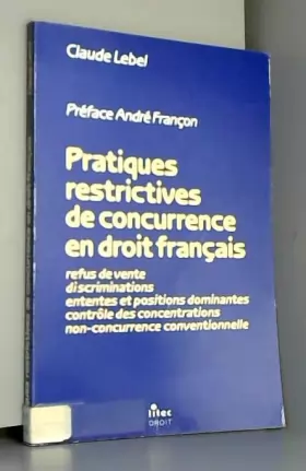 Couverture du produit · Pratiques restrictives de concurrence en droit français (ancienne édition)