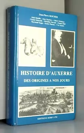Couverture du produit · Histoire d'Auxerre : Des origines à nos jours (Histoire des villes de France)
