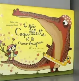 Couverture du produit · La fée Coquillette et le croco-baigneur