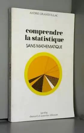 Couverture du produit · Comprendre la statistique sans mathématique (Collection IPROFOP)