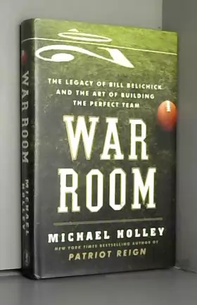 Couverture du produit · War Room: The Legacy of Bill Belichick and the Art of Building the Perfect Team