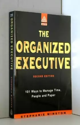 Couverture du produit · Organised Executive: 101 Ways to Manage Time, Paper and People