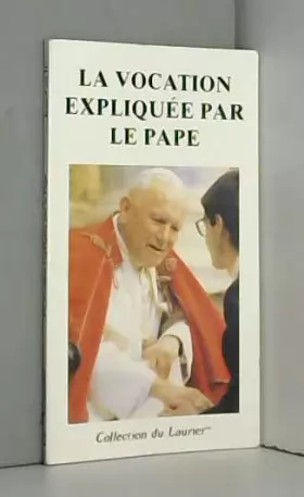 Couverture du produit · La vocation expliquée par le Pape