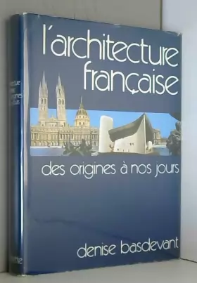 Couverture du produit · Basdevant denise - L architecture française, des origines à nos jours