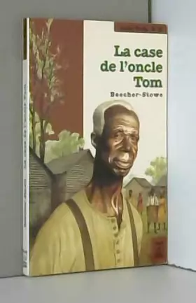 Couverture du produit · La Case de l'oncle Tom