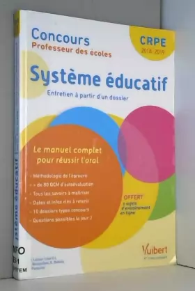 Couverture du produit · Concours Professeur des écoles - Système éducatif - Le manuel complet pour aborder l'oral - Entretien avec le jury - CRPE 2018