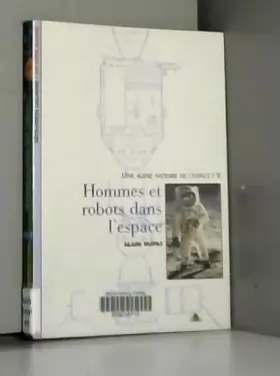 Couverture du produit · Une autre histoire de l'espace, tome 2 : Hommes et robots dans l'espace