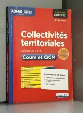 Couverture du produit · Collectivités territoriales - Cours et QCM - L'essentiel en 54 fiches - Catégories B et C - Concours 2016-2017