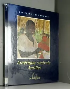 Couverture du produit · Des pays et des hommes Amérique centrale Antilles