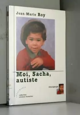 Couverture du produit · Moi, Sacha, autiste
