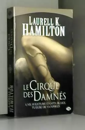 Couverture du produit · Anita Blake, tome 3 : Le Cirque des damnés