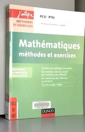 Couverture du produit · Mathématiques Méthodes et Exercices PCSI-PTSI - 2e éd.: Conforme au nouveau programme