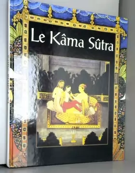 Couverture du produit · Le Kama Soutra [Hardcover] [Jan 01, 1998] Pramesh Ratnakar