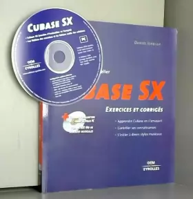 Couverture du produit · Cubase SX. Exercices et corrigés, avec CD-ROM