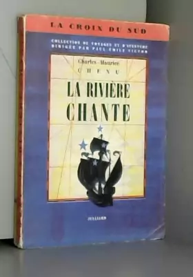 Couverture du produit · La Rivière chante - Collection La Croix du Sud.