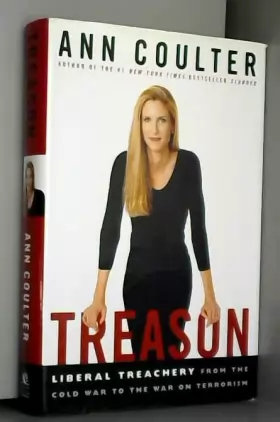 Couverture du produit · Treason: Liberal Treachery from the Cold War to the War on Terrorism